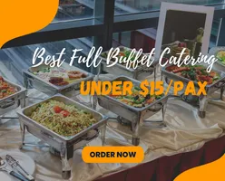 Best Full Buffet Catering Under $15/Pax 